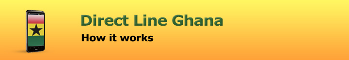 Direct Line Ghana, How it works