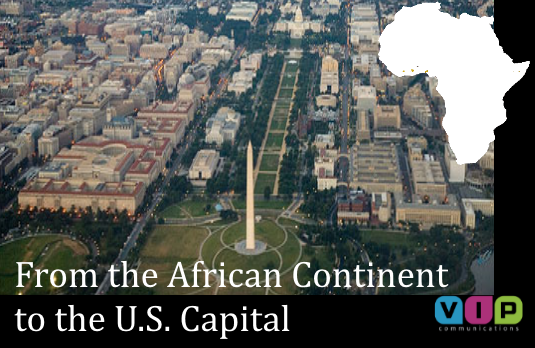 From Africa to the US Capital: VIP Communications